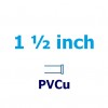 1 1/2 inch PVCu